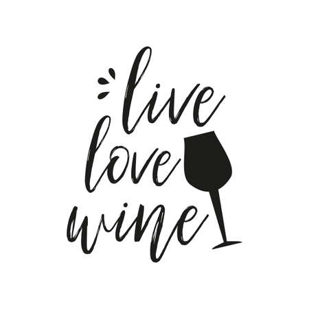 Live, love, wine, saying, handwritten text, with black glass sihouette, on white background.のイラスト素材