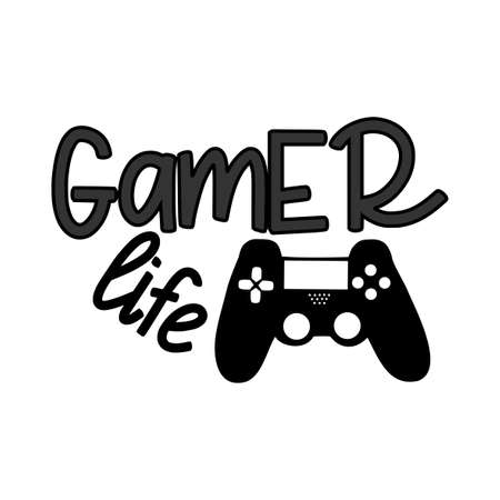 Gamer life funny text, with black controller, white backgrund. Young and happy, t-shirt, mug,...
