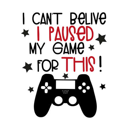 I can't belive my game for this, funny text, with black stars and controller on white background.