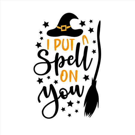 I put a spell on you- funny saying for Halloween with broom and witch hat. Good for T shirt print, geeting card, poster, decoration, and gift design.のイラスト素材