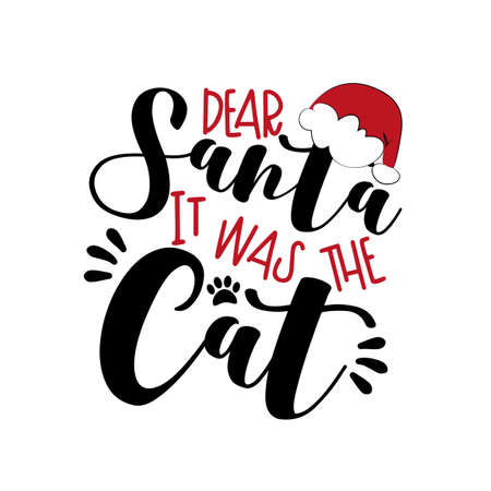 Dear Santa it was the Cat - funny phrase for Christmas. Good for Childhood, postcard, poster, mug, and other gift design.のイラスト素材