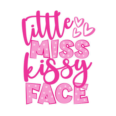 Little Miss Kissy Face - funny phrase with hearts. Good for T shirt print, baby clothes, poster, card, label and other gifts designのイラスト素材