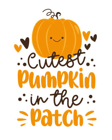 Cutest pumpkin in the patch- happy slogan with cute smiley pumpkin. Good for T shirt print, poster, card, label. Autumnal decoration.のイラスト素材