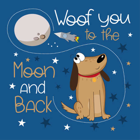 Woof you to the moon and back - motivational quote with cute cartoon dog in the space.のイラスト素材