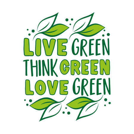 Live green, think green, love green - motivational text with leaf. Good for T shirt print, poster, card, label, and other decoration.のイラスト素材