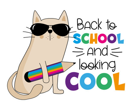 Back to school and looking cool- funny slogan with cartoon cat and pencil. Good for T shirt print, poster, card, label, and other decoration for children.のイラスト素材