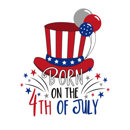 Born on the 4th of July - happy greeting for Independence day.のイラスト素材