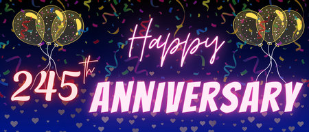 245th anniversary neon calligraphy text and number. Confetti and balloon isolated on elegant blue gradient background, sparkle, design for greeting card, print. Two hundred forty five anniversaryの写真素材