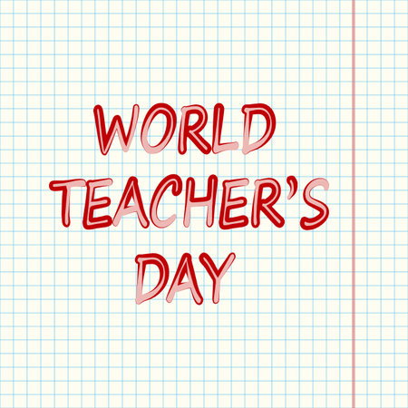 World Teachers' Day. Red inscription World Teacher's Day against the background of a a tetrad sheet in a blue cage.のイラスト素材