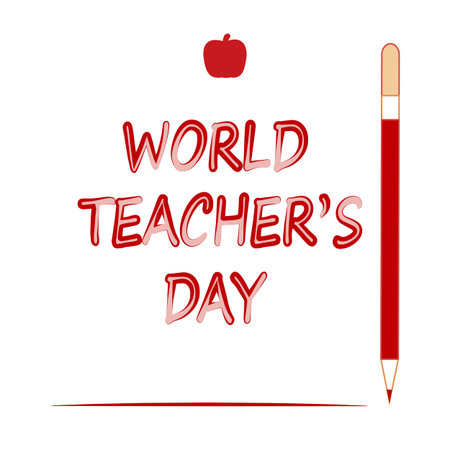 World Teachers' Day. Red apple, pencil and inscription World Teacher's Day.のイラスト素材