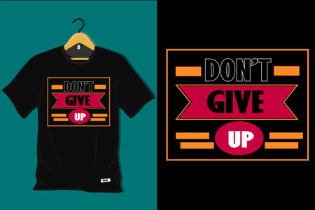 Dont Give Up T Shirt Designのイラスト素材