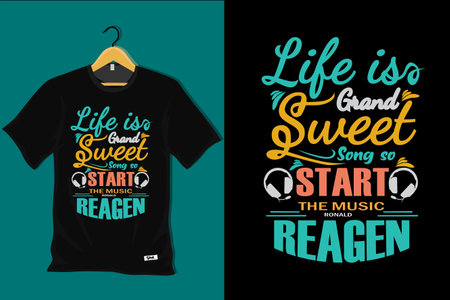 Life is Grand Sweet Song So Start the Music Ronald Reagan T Shirt Designのイラスト素材
