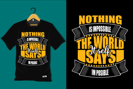 Nothing is Impossible the World Itself Says I am Possible T Shirt Designのイラスト素材