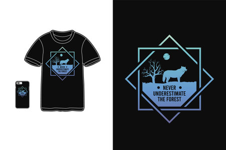 Never underestimate the forest,t-shirt merchandise silhouette mockup typographyのイラスト素材