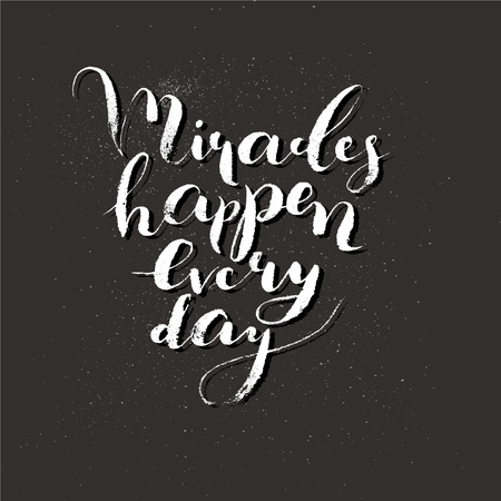 Handdrawn lettering of a phrase Miracles happen every day. Unique typography poster or apparel design. Vector art isolated on background. Inspirational quoteのイラスト素材