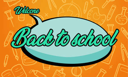Education concept, hand drawn school background, school supplies and cartoon speech bubbles with Welcome Back to School letters in pop art styleの写真素材