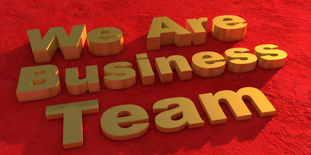 We are Business Team rendered with computer graphic.
