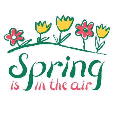 Spring inspirational quote. Doodle flowers and green grass. Spring is in the air lettering.のイラスト素材