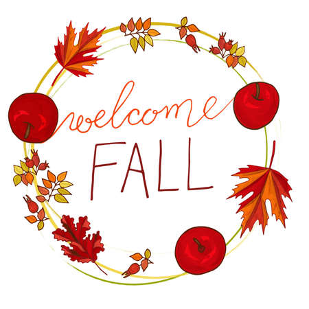 Welcome fall wreath with autumn leaves, apple, rosehip, maple. Hand drawn text lettering. Watercolor vector illustration. Calligraphic design for print greetings card, shirt, banner, poster.のイラスト素材