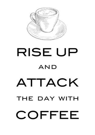 Card Motto "Rise up and attack the day with coffee". Inspiring print slogan.のイラスト素材
