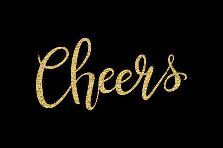 Cheers hand-drawn lettering decoration text with gold sparkles on black background. Design template for greeting cards, invitations, banners, gifts, prints and posters. Calligraphic inscription in Vector.のイラスト素材