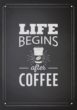 Life Begins After Coffee. Vector Black Square Vintage Chalkboard with Typography Quote, Phrase about Coffee. Placard, Banner. Design Template for Coffee Shopのイラスト素材