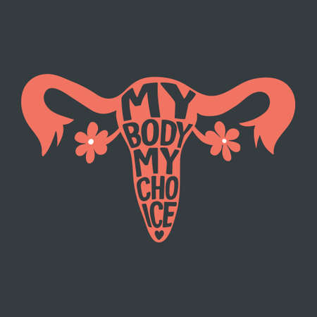 My Body My Choice Sign. Womes Rights Poster, Demanding Continued Access to Abortion After the Ban on Abortions, Roe v Wade. Womens Rights to Abortion. Protest, Feminism Concept Placardのイラスト素材