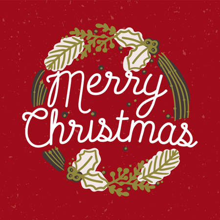 Merry Christmas inscription handwritten with elegant cursive font inside wreath or round frame made of coniferous tree branches and holly plants. Decorative holiday composition. Vector illustrationのイラスト素材