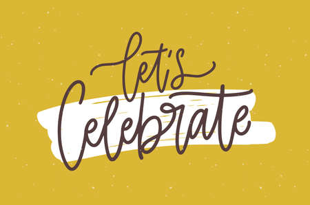 Festive postcard or Birthday party invitation template with Lets Celebrate phrase written with trendy calligraphic font against paint trace on background. Vector illustration for event celebration.のイラスト素材