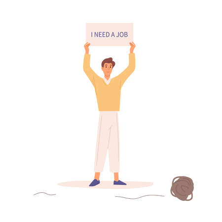 Unemployed man hold banner with text i need a job vector flat illustration. Hopeless guy trying to find work demonstrate banner isolated on white background. Male having problem with employment.のイラスト素材