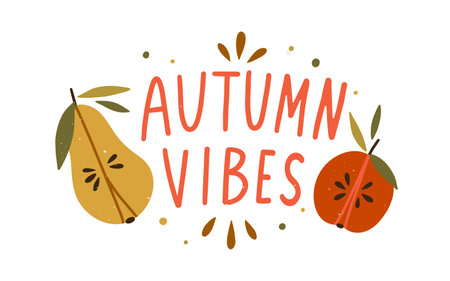 Autumn vibes hand drawn lettering composition with design elements vector flat illustration. Cozy fall quote with half of seasonal fruits - apple and pear isolated on white. Cute decorative sloganのイラスト素材