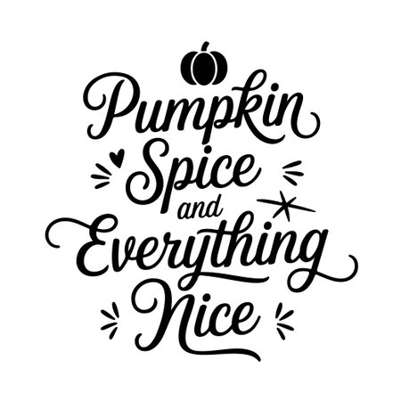 Pumpkin Spice and Everything Nice. Fall Vector Design Isolated on White Backgroundのイラスト素材