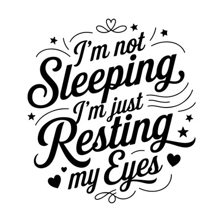 I'm Not Sleeping, I'm Just Resting My Eyes. Dad Life Quote Vector Design Isolated on White Backgroundのイラスト素材