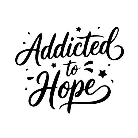 Addicted to hope. Vector Design Isolated on White Backgroundのイラスト素材