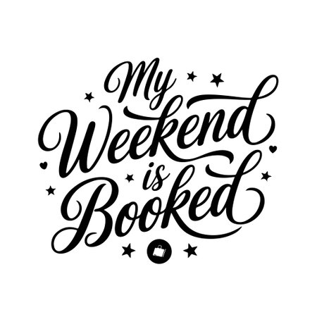 My Weekend is Booked. Gamer Quote Vector Design Isolated on White Backgroundのイラスト素材