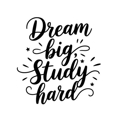 Dream Big, Study Hard. Vector Design Isolated on White Backgroundのイラスト素材