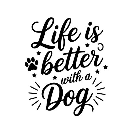 Life is Better with a Dog. Dog Quotes Vector Design Isolated on White Backgroundのイラスト素材