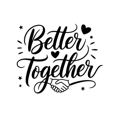 Better Together. Friendship Quotes Vector Design Isolated on White Backgroundのイラスト素材