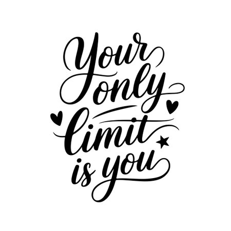 Your Only Limit Is You. Self Love Quote Design Isolated on White Backgroundのイラスト素材