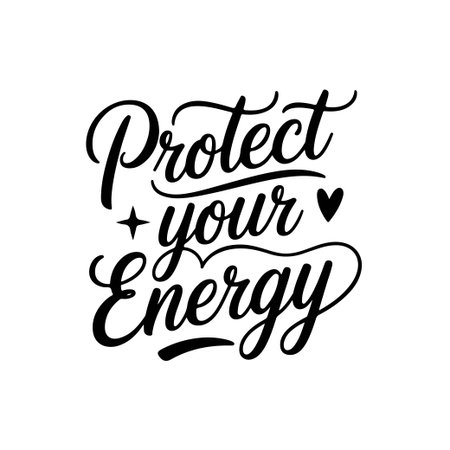 Protect Your Energy. Self Love Quote Design Isolated on White Backgroundのイラスト素材
