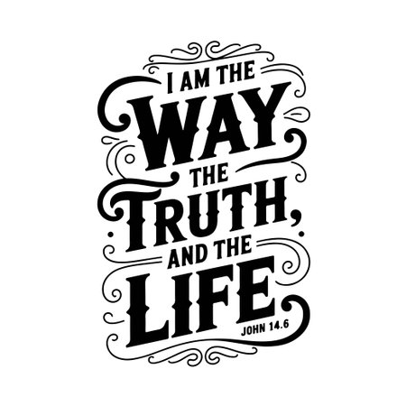 I am the way, the truth, and the life â John 14:6. Vector Design Isolated on White Backgroundのイラスト素材