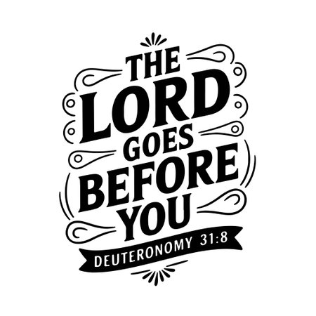 The Lord goes before you â Deuteronomy 31:8. Vector Design Isolated on White Backgroundのイラスト素材
