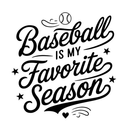 Baseball Is My Favorite Season. Baseball Quote Vector Design Isolated on White Backgroundのイラスト素材