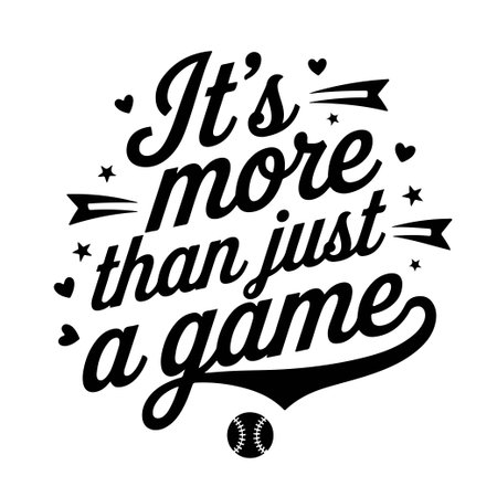 It's More Than Just a Game. Baseball Quote Vector Design Isolated on White Backgroundのイラスト素材