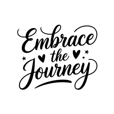 Embrace the Journey. Motivational Quote Vector Design Isolated on White Backgroundのイラスト素材