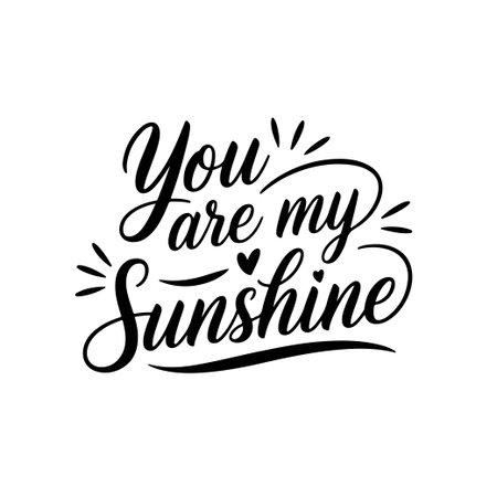 You Are My Sunshine. Baby Shower Quote Vector Design Isolated on White Backgroundのイラスト素材