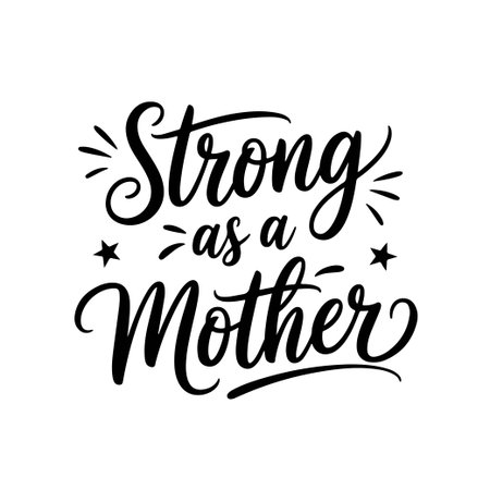 Strong as a mother. Vector Design Isolated on White Backgroundのイラスト素材