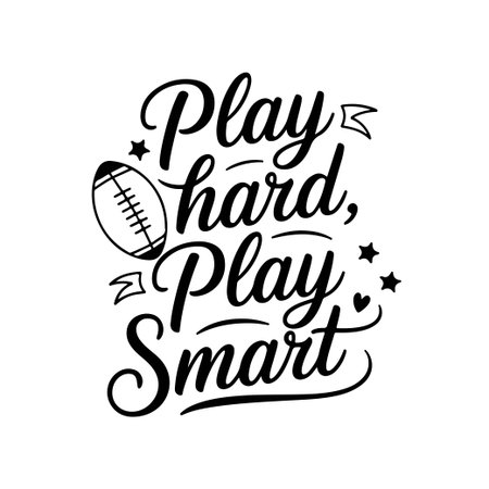 Play Hard, Play Smart. Football Quote Vector Design Isolated on White Backgroundのイラスト素材