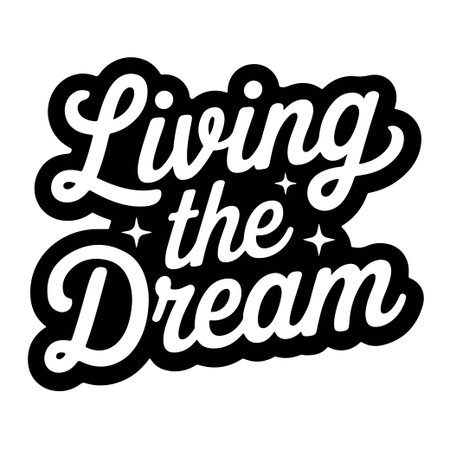Living The Dream. Vector Design Isolated on White Backgroundのイラスト素材