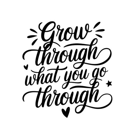 Grow Through What You Go Through. Plant Quotes Vector Design Isolated on White Backgroundのイラスト素材